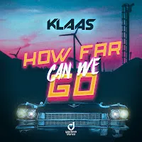 Klaas — How Far Can We Go — обложка