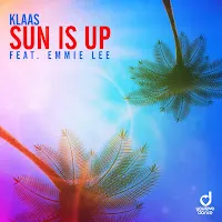 Klaas — Sun Is Up (Feat. Emmie Lee) — обложка